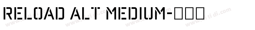 Reload Alt Medium字体转换